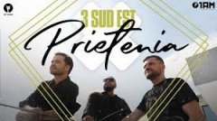 3 Sud Est - Prietenia - Official Video